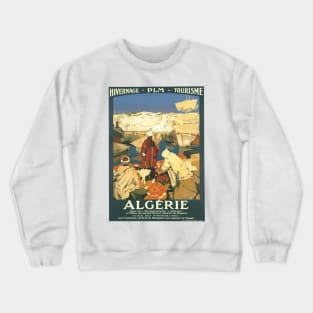 Algerie - Algeria Vintage French Travel Poster Design Crewneck Sweatshirt